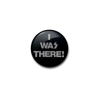 I Was There Button
